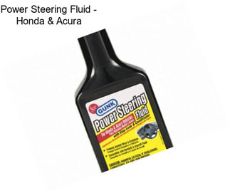 Power Steering Fluid - Honda & Acura