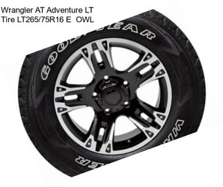 Wrangler AT Adventure LT Tire LT265/75R16 E  OWL
