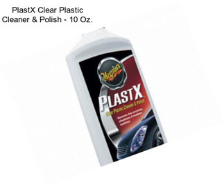 PlastX Clear Plastic Cleaner & Polish - 10 Oz.