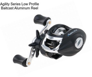 Agility Series Low Profile Baitcast Aluminum Reel