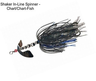 Shaker In-Line Spinner - Chart/Chart-Fish