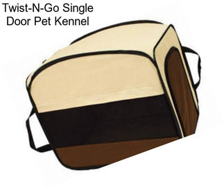 Twist-N-Go Single Door Pet Kennel