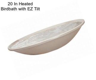 20 In Heated Birdbath with EZ Tilt