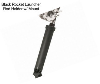 Black Rocket Launcher Rod Holder w/ Mount