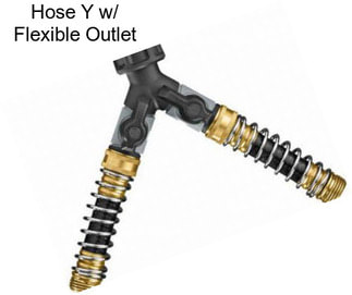 Hose Y w/ Flexible Outlet