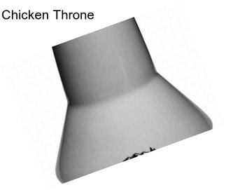 Chicken Throne