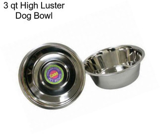 3 qt High Luster Dog Bowl