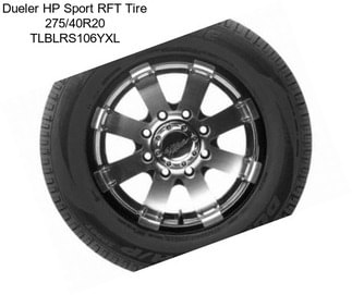 Dueler HP Sport RFT Tire 275/40R20 TLBLRS106YXL