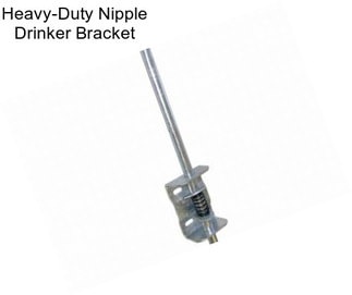 Heavy-Duty Nipple Drinker Bracket