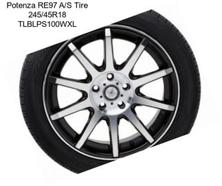 Potenza RE97 A/S Tire 245/45R18 TLBLPS100WXL
