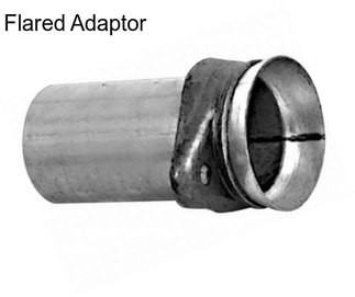 Flared Adaptor