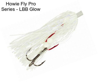 Howie Fly Pro Series - LBB Glow