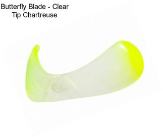 Butterfly Blade - Clear Tip Chartreuse