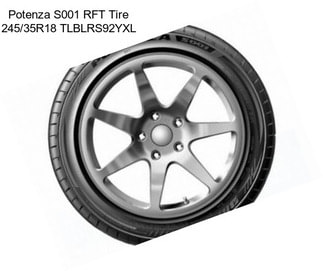 Potenza S001 RFT Tire 245/35R18 TLBLRS92YXL