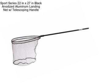 Sport Series 22 in x 27 in Black Anodized Aluminum Landing Net w/ Telescoping Handle