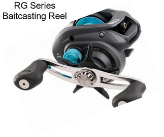 RG Series Baitcasting Reel