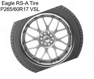 Eagle RS-A Tire P265/60R17 VSL