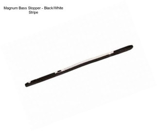 Magnum Bass Stopper - Black/White Stripe