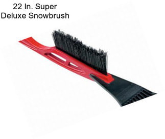 22 In. Super Deluxe Snowbrush