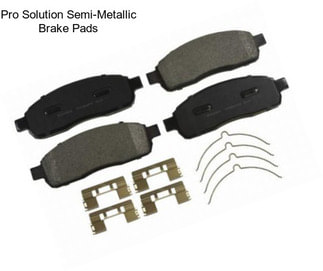 Pro Solution Semi-Metallic Brake Pads