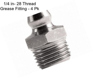 1/4 in- 28 Thread Grease Fitting - 4 Pk