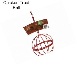 Chicken Treat Bell