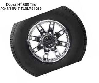 Dueler HT 689 Tire P245/65R17 TLBLPS105S