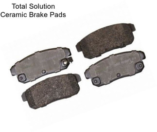 Total Solution Ceramic Brake Pads