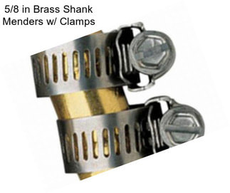 5/8 in Brass Shank Menders w/ Clamps