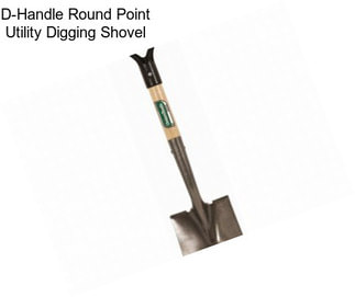 D-Handle Round Point Utility Digging Shovel