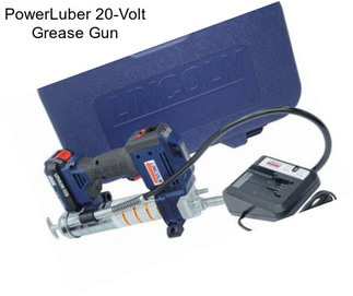 PowerLuber 20-Volt Grease Gun