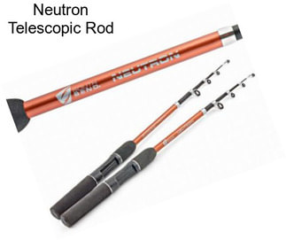 Neutron Telescopic Rod