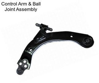 Control Arm & Ball Joint Assembly