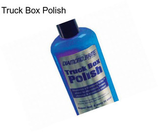 Truck Box Polish