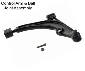 Control Arm & Ball Joint Assembly