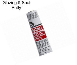 Glazing & Spot Putty