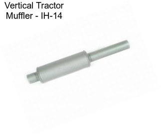 Vertical Tractor Muffler - IH-14