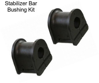 Stabilizer Bar Bushing Kit