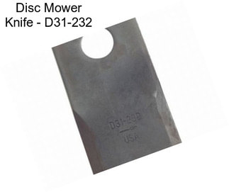 Disc Mower Knife - D31-232