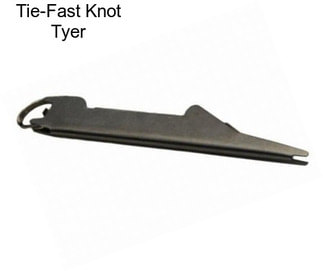 Tie-Fast Knot Tyer