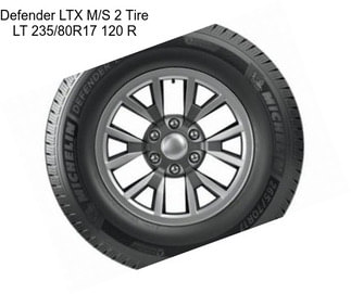 Defender LTX M/S 2 Tire LT 235/80R17 120 R