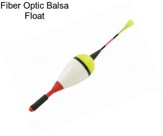 Fiber Optic Balsa Float