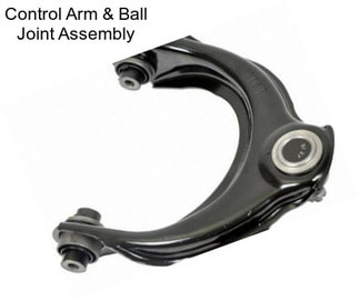 Control Arm & Ball Joint Assembly