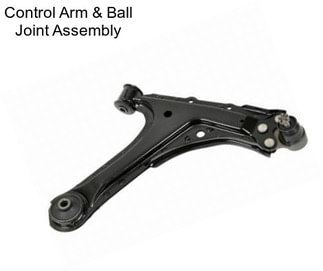 Control Arm & Ball Joint Assembly