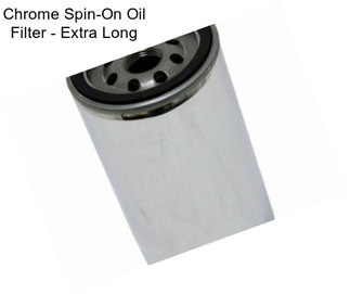 Chrome Spin-On Oil Filter - Extra Long