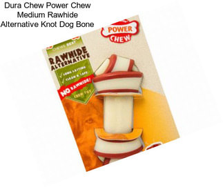 Dura Chew Power Chew Medium Rawhide Alternative Knot Dog Bone