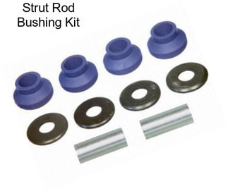 Strut Rod Bushing Kit