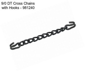 9/0 DT Cross Chains with Hooks - 981240