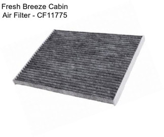 Fresh Breeze Cabin Air Filter - CF11775
