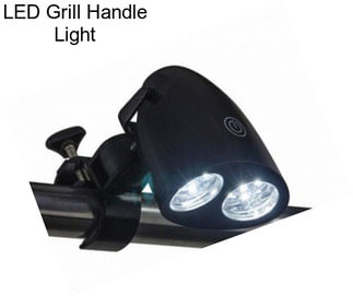 LED Grill Handle Light